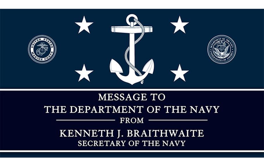 WASHINGTON (May 29, 2020) - Graphic supporting the 77th Secretary of the Navy, Kenneth J. Braithwaite, message to the Department of the Navy. (Graphic by Mass Communication Specialist 2nd Class Alexander C. Kubitza/Released)