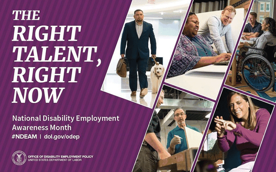 The 2019 Theme for National Disability Employment Awareness Month (NDEAM) is “The Right Talent, Right Now.” According to the Office of Disability Employment Policy, the 2019 theme emphasizes the essential role that people with disabilities play in America's economic success, especially in an era when historically low unemployment and global competition are creating a high demand for skilled talent.